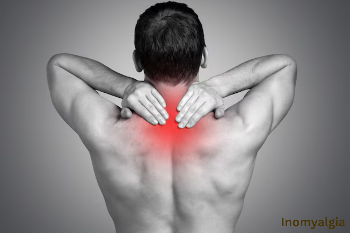 Inomyalgia: A Complete Overview of Causes, Symptoms, and Care