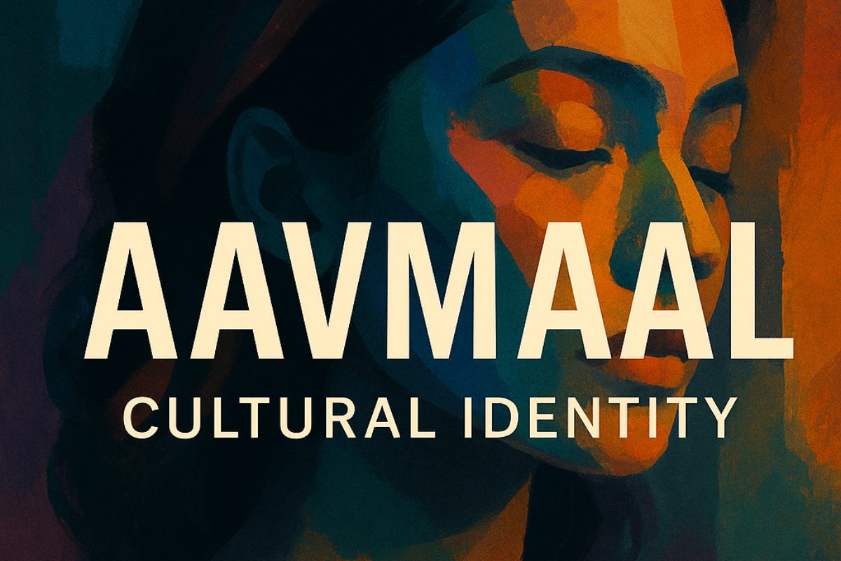 Exploring the Meaning and Cultural Depth of Aavmaal